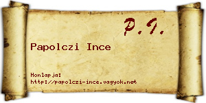 Papolczi Ince névjegykártya