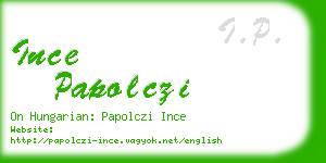 ince papolczi business card